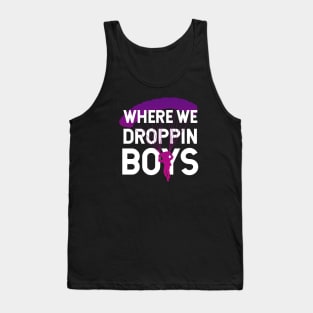 Where We Dropping Boys Funny Meme Tank Top